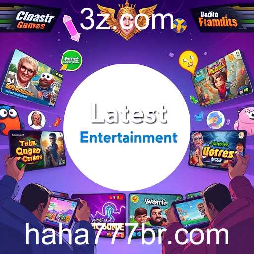 Exploring the Buzz: The Rise of 'Latest Entertainment' on Haha777